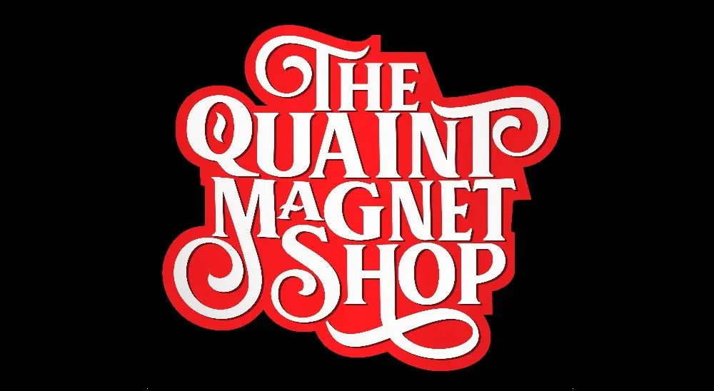 The Quaint Magnet Shop of Supreme Magnets